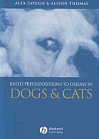 Breed Predispositions to Disease in Dogs & Cats (Paperback)
