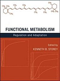 Functional Metabolism: Regulation and Adaptation (Hardcover)