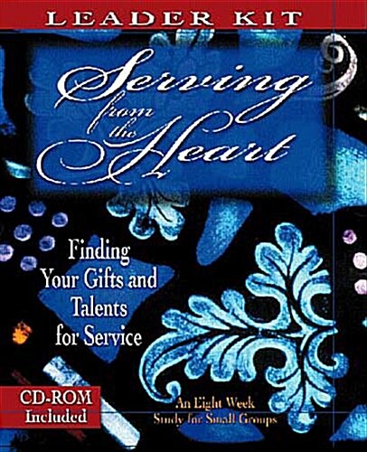 Serving from the Heart  Leader Kit (Paperback, CD-ROM)