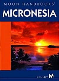 Moon Handbook Micronesia (Paperback, 6th, Subsequent)