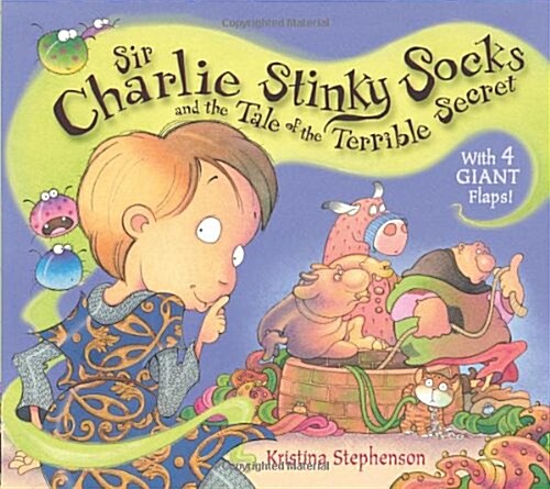 Sir Charlie Stinky Socks and the Tale of the Terrible Secret (Paperback)