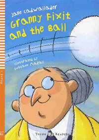 Granny Fixit and the Ball : Young ELI Readers Stage 1 (Paperback +CD)