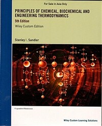Principles of Chemical, Biochemical and Engineering Thermodynamics (5th)