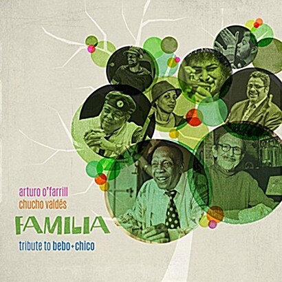 [수입] Arturo OFarrill, Chucho Valdes - Familia: Tribute To Bebo+Chico [2CD]