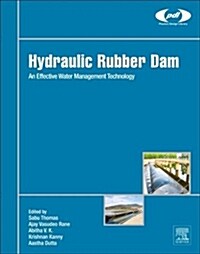 Hydraulic Rubber Dam: An Effective Water Management Technology (Hardcover)