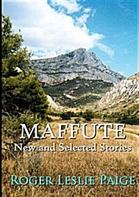 Maffute: New and Selected Stories (Paperback)