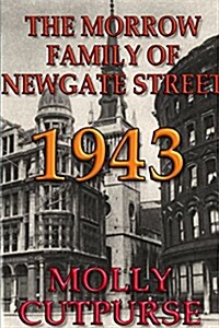 The Morrow Family of Newgate Street, 1943 (Paperback)