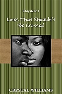 Lines That Shouldnt Be Crossed, Chrystelle 1 (Paperback)