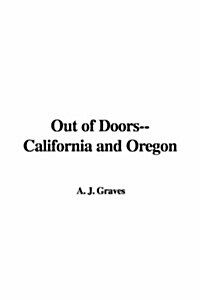 Out of Doors--California and Oregon (Hardcover)