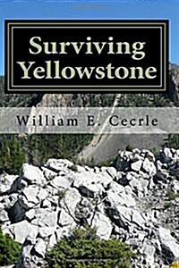 Surviving Yellowstone: The Last Great Indian War (Paperback)