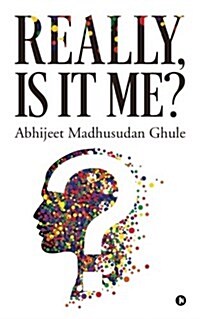 Really, Is It Me? (Paperback)