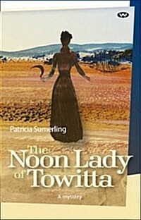 The Noon Lady of Towitta (Paperback)