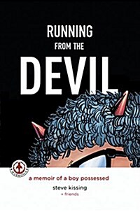 Running from the Devil : A memoir of a boy possessed (Graphic Novel) (Hardcover)