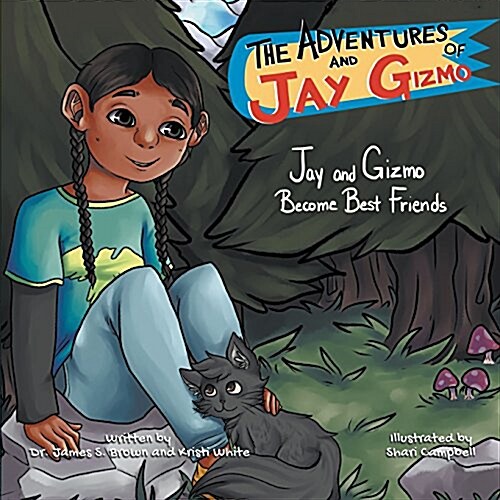 The Adventures of Jay and Gizmo: Jay and Gizmo Become Best Friends (Paperback)