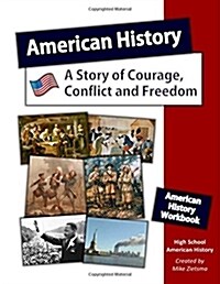 American History: A Story of Courage, Conflict and Freedom (Workbook Only): Additional Workbook Version - Does Not Include Access to Dig (Paperback)