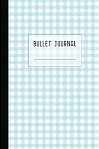 Bullet Journal: Dotted Grid Notebook / Journal/ Planner / Sketchbook / Diary / Organizer / Calligraphy Book / Composition Book - 150 D (Paperback)