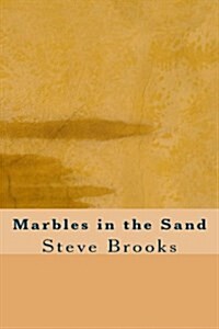 Marbles in the Sand (Paperback)