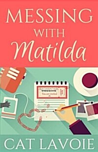 Messing with Matilda (Paperback)
