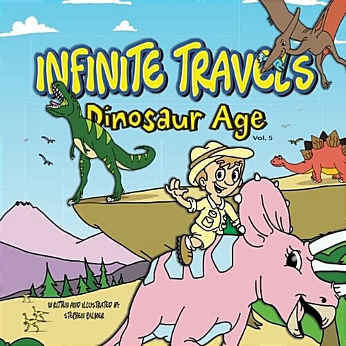 Infinite Travels: The Time Traveling Childrens History Activity Book - Dinosaur Age (Paperback)