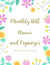 Monthly Bill Planner and Organizer: Finance Monthly & Weekly Budget Planner Expense Tracker Bill Organizer Journal Notebook - Budget Planning - Budget (Paperback)