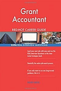 Grant Accountant Red-Hot Career Guide; 2596 Real Interview Questions (Paperback)