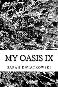 My Oasis IX (Paperback)