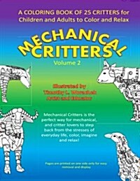 Mechanical Critters: A Coloring Book for Children and Adults (Paperback)