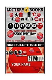 Lottery Books; How to Win the Powerball Lottery.: Proven Methods and Strategies to Win the Powerball Lottery (Paperback)