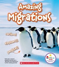 Amazing Migrations: Caribou! Elephants! Penguins! (Rookie Star: Extraordinary Animals) (Paperback)