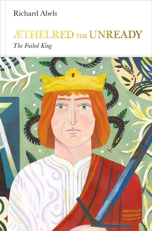 Aethelred the Unready (Penguin Monarchs) : The Failed King (Hardcover)