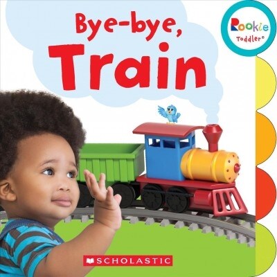 Bye-Bye, Train (Rookie Toddler) (Board Books)