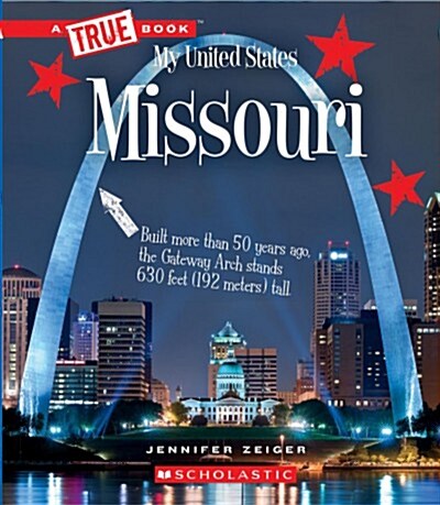 Missouri (a True Book: My United States) (Hardcover, Library)