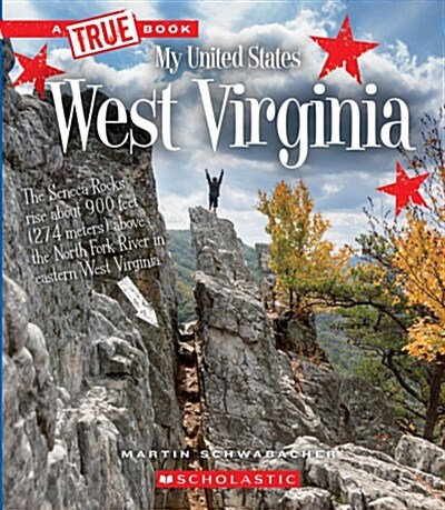 West Virginia (a True Book: My United States) (Hardcover, Library)