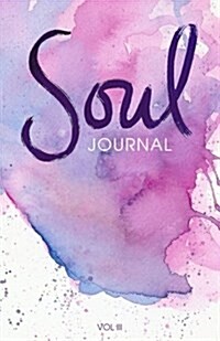 Soul Journal: A Writing Prompts Journal for Self Discovery (Paperback)