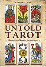 Untold Tarot: The Lost Art of Reading Ancient Tarot (Paperback)