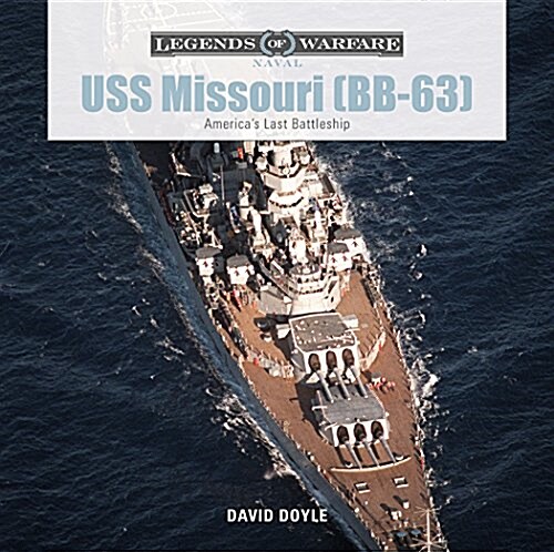 USS Missouri (Bb-63): Americas Last Battleship (Hardcover)