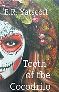 Teeth of the Cocodrilo (Paperback)