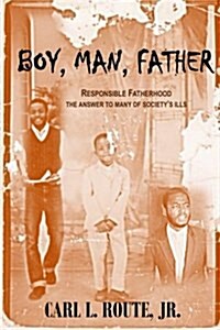 Boy, Man, Father (Paperback)