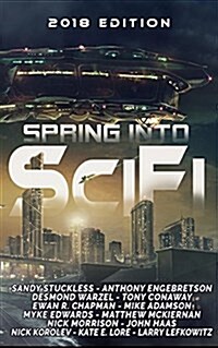 Spring Into Scifi: 2018 Edition (Paperback)