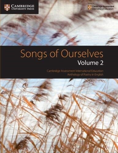 Songs of Ourselves: Volume 2 : Cambridge Assessment International Education Anthology of Poetry in English (Paperback)