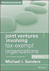 Joint Ventures Involving Tax-Exempt Organizations, 2018 Cumulative Supplement (Paperback, 4)