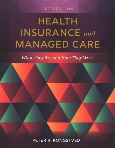 Health Insurance and Managed Care: What They Are and How They Work (Paperback, 5)