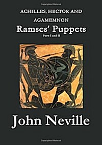 Achilles, Hector and Agamemnon - Ramses Puppets (Paperback)