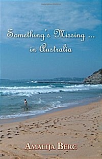 Somethings Missing ... in Australia (Paperback)