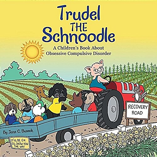 Trudel the Schnoodle: A Childrens Book about Obsessive Compulsive Disorder (Paperback)