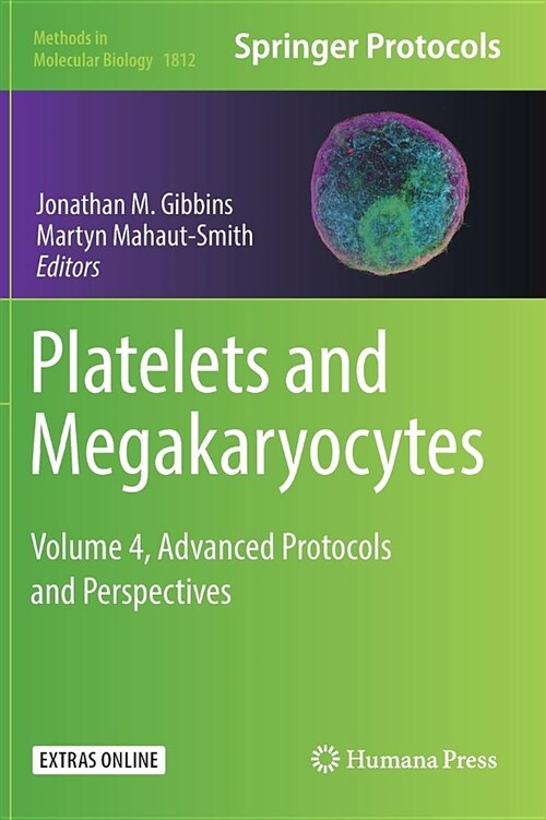 Platelets and Megakaryocytes: Volume 4, Advanced Protocols and Perspectives (Hardcover, 2018)