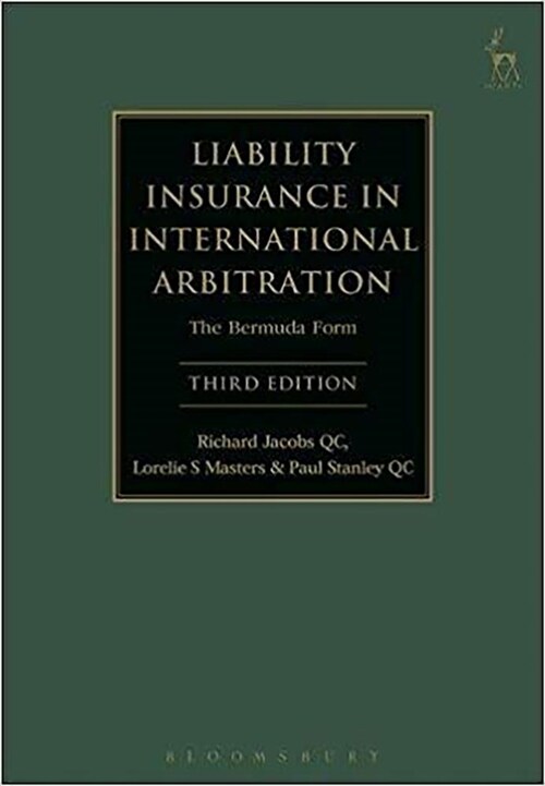 Liability Insurance in International Arbitration : The Bermuda Form (Hardcover, 3 ed)