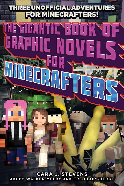 The Gigantic Book of Graphic Novels for Minecrafters: Three Unofficial Adventures (Paperback)