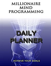 Millionaire Mind Programming Daily Planner (Paperback)