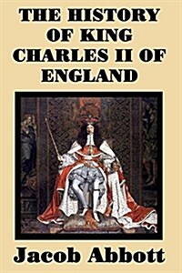 The History of King Charles II of England (Paperback)